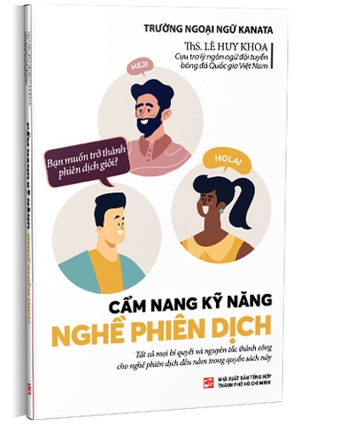 Sách Cẩm Nang Nghề Phiên Dịch - ThS. Lê Huy Khoa