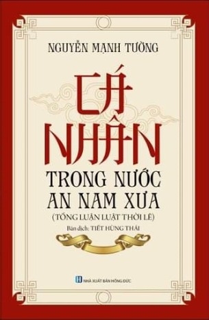 Cá Nhân Trong Nước An Nam Xưa: Tổng luận luật thời Lê - Nguyễn Mạnh Tường