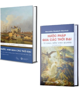 Combo (2 Cuốn Sách) Nước Anh Qua Các Thời Đại + Nước Pháp Qua Các Thời Đại  (Bìa Cứng) Henrietta Elizabeth Marshall