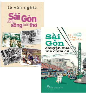 Combo (2 Cuốn Sách) Sài Gòn Dòng Sông Tuổi Thơ + Sài Gòn Chuyện Xưa Mà Chưa Cũ (Lê Văn Nghĩa)