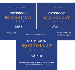 Bộ Sách NOTEBOOK - BỘ GIÁO LUẬT 1983 (BỘ 3 TẬP) Lm. Phêrô Nguyễn Văn Phong