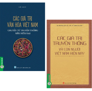 (Combo Sách) Các Giá Trị Văn Hóa Việt Nam Chuyển Từ Truyền Thống Đến Hiện Đại + Các Giá Trị Truyền Thống Và Con Người Việt Nam Hiện Nay (GS.TS. Đỗ Huy, Phan Huy Lê Vũ Minh Giang)