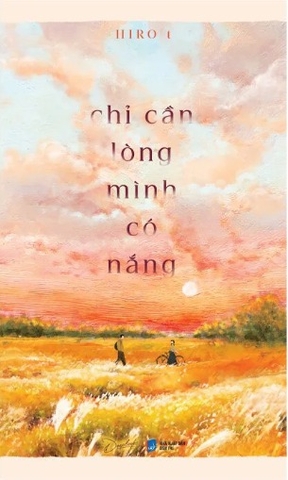 Sách Chỉ Cần Lòng Mình Có Nắng - Hiro t 