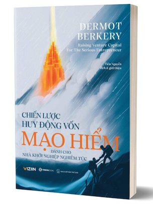 Sách Chiến Lược Huy Động Vốn Mạo Hiểm - Dermot Berkery