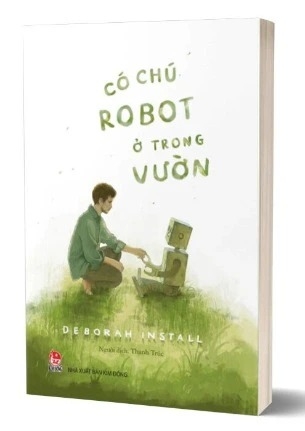 Sách Có Chú Robot Ở Trong Vườn của tác giả Deborah Install