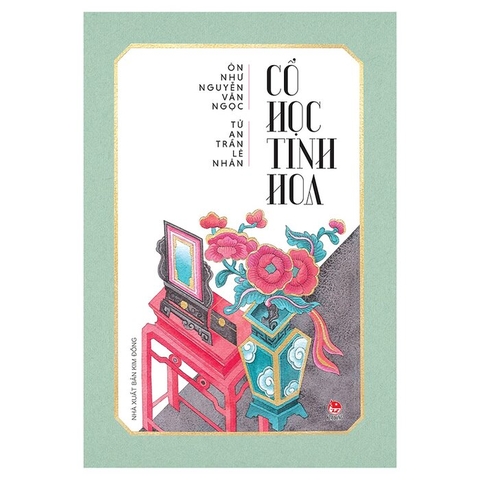 Sách Cổ Học Tinh Hoa (Bìa mềm)