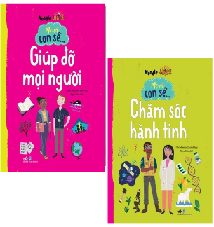 ​​​​Combo (2 Cuốn Sách) Mẹ Ơi Con Sẽ: Chăm Sóc Hành Tinh - Giúp Đỡ Mọi Người - Noodle Juice