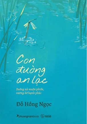 Con Đường An Lạc - Buông Xả Muộn Phiền, Nương Bờ Hạnh Phúc (Đỗ Hồng Ngọc)