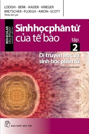 Sách Sách Sinh Học Phân Tử Của Tế Bào (Tập 2) - Di Truyền Học Và Sinh Học Phân Tử