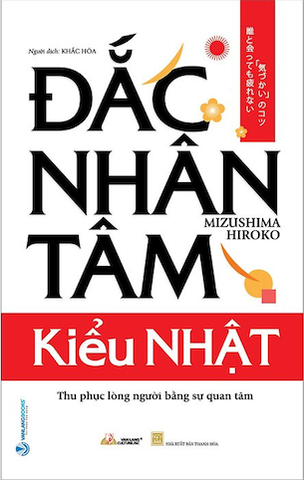 Sách Đắc Nhân Tâm Kiểu Nhật - Mizushima Hiroko