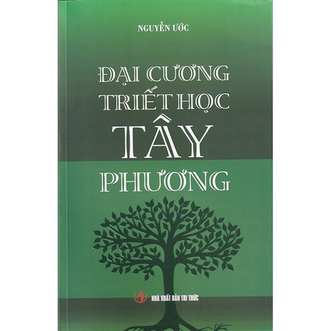 Sách Đại Cương Triết Học Tây Phương - Nguyễn Ước