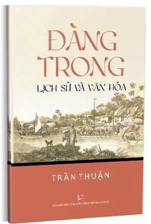 Sách Đàng Trong: Lịch Sử và Văn Hóa - Trần Thuận