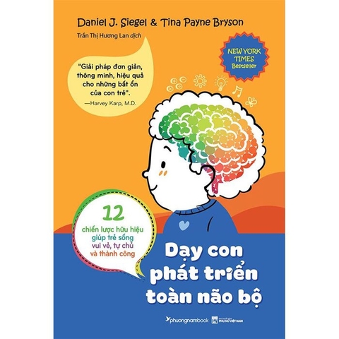 Sách Dạy Con Phát Triển Toàn Não Bộ - Daniel J. Siegel, Tina Payne Bryson