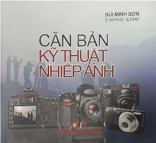 Sách Căn Bản Kỹ Thuật Nhiếp Ảnh - Bùi Minh Sơn