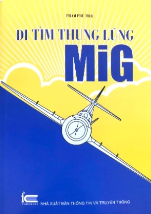 Sách Đi Tìm Thung Lũng Mig - Phạm Phú Thái