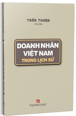 sách Doanh Nhân Việt Nam Trong Lịch Sử - Trần Thuận