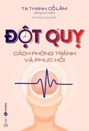 Đột Quỵ - Cách Phòng Tránh Và Phục Hồi (Cố Thanh, Tạ Lâm)