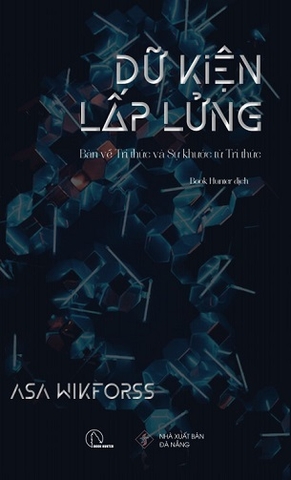 Sách Dữ Kiện Lấp Lửng - Asa Wikforss