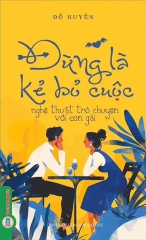 Sách Đừng Là Kẻ Bỏ Cuộc - Vũ Minh Anh