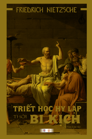 Triết học Hy Lạp thời bi kịch Friedrich Nietzsche