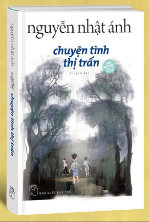 Chuyện Tình Thị Trấn (Bìa Cứng) Nguyễn Nhật Ánh
