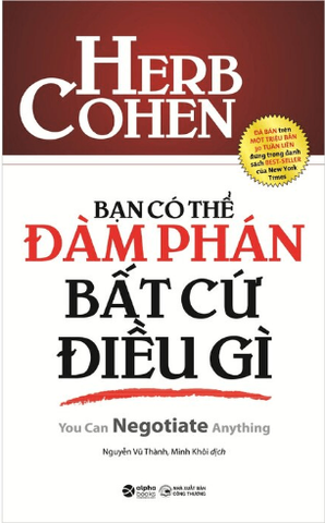 Bạn Có Thể Đàm Phán Bất Cứ Điều Gì - Herb Cohen