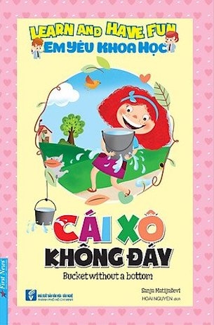 Em Yêu Khoa Học - Cái Xô Không Đáy - Sanja Matijasevi