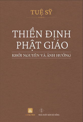 Sách Thiền Định Phật Giáo - Khởi Nguyên Và Ảnh Hưởng (TB 2023) của tác giả Tuệ Sỹ
