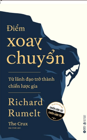 Điểm Xoay Chuyển - Từ Lãnh Đạo Trở Thành Chiến Lược Gia - Richard Rumelt