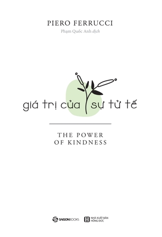 Sách Giá Trị Của Sự Tử Tế (Tái Bản 2023) của tác giả Piero Ferrucci