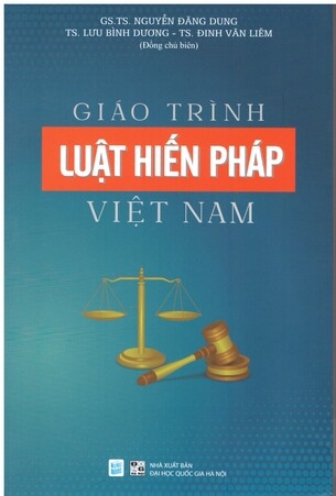 sách Giáo trình Luật Hiến Pháp Việt Nam - GS.TS. Nguyễn Đăng Dung