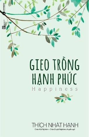 Gieo Trồng Hạnh Phúc - Thích Nhất Hạnh