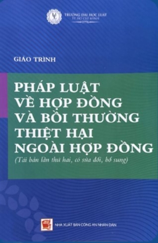 Giáo trình pháp luật về hợp đồng và bồi thường thiệt hại ngoài hợp đồng - Đại học Luật TP. HCM