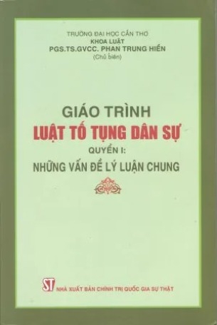 Sách Giáo Trình Luật Tố Tụng Dân Sự (Quyển I ) - Những Vấn Đề Lý Luận Chung - Phan Trung Hiền