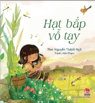 Sách Hạt Bắp Vỗ Tay - Nguyễn Thánh Ngã, Hân Phạm