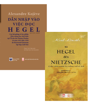 Combo (2 Cuốn Sách) Dẫn Nhập Vào Việc Đọc Hegel + Từ Hegel Đến Nietzsche (Karl Lowith,  Alexandre Kojève)