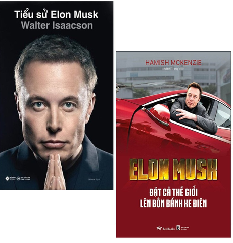 Combo (2 Cuốn Sách) Tiểu Sử Elon Musk - Elon Musk - Đặt Cả Thế Giới Lên Bốn Bánh Xe Điện - Hamish McKenzie, Walter Isaacson