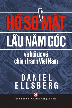 Sách Hồ sơ mật lầu năm góc và hồi ức về chiến tranh Việt Nam (Sách tham khảo) của tác giả Daniel Ellsberg
