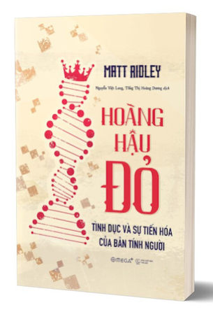Sách Hoàng Hậu Đỏ - Tình Dục Và Sự Tiến Hóa Của Bản Tính Người của tác giả Matt Ridley