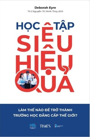 sách Học Tập Siêu Hiệu Quả - Làm Thế Nào Để Trở Thành Trường Học Đẳng Cấp Thế Giới? - Deborah Eyre