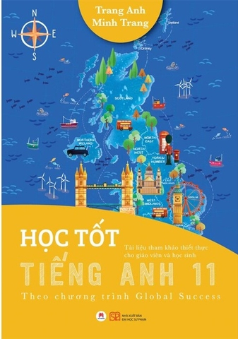Sách  Học Tốt Tiếng Anh 11 - Theo Chương Trình Global Success - Trang Anh, Minh Trang