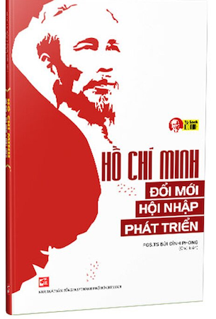 Hồ Chí Minh: Đổi mới - Hội nhập - Phát triển - PGS. TS. Bùi Đình Phong