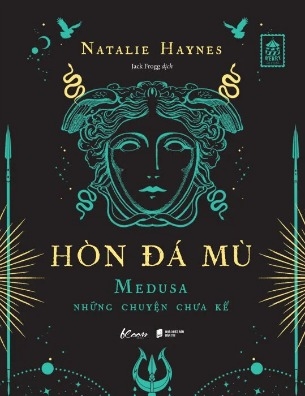Sách Hòn Đá Mù - Medusa Những Chuyện Chưa Kể - Natalie Haynes