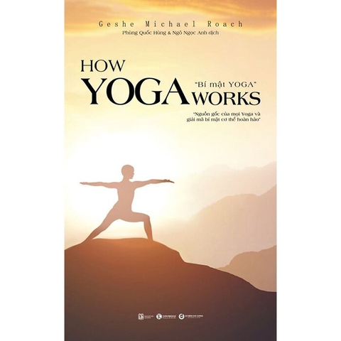 How Yoga Works - Bí Mật Yoga (Geshe Michael Roach)