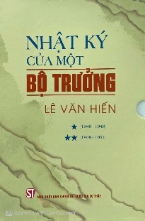 Bộ Sách Nhật Ký Của Một Bộ Trưởng của tác giả Lê Văn Hiến (Bộ 2 Tập)