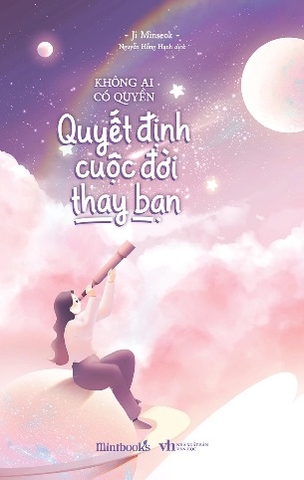 Sách Không Ai Có Quyền Quyết Định Cuộc Đời Thay Bạn