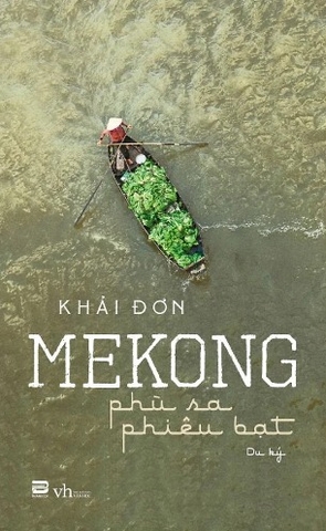 Sách Mekong - Phù Sa Phiêu Bạt - Khải Đơn
