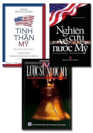 Combo Sách (3 cuốn): Lược Sử Nước Mỹ - Nghiên Cứu Về Nước Mỹ - Tinh Thần Mỹ