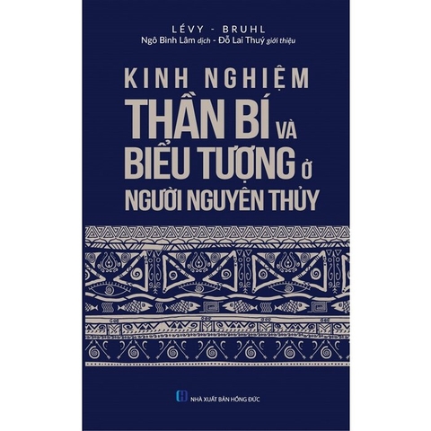 Sách Kinh Nghiệm Thần Bí Và Biểu Tượng Người Nguyên Thủy - Lévy Bruhl