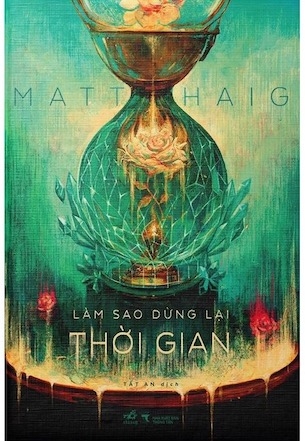 Làm Sao Dừng Lại Thời Gian - Matt Haig